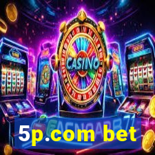 5p.com bet